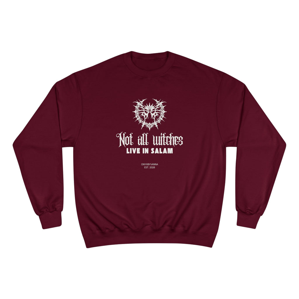 "Not All Witches Live in Salem" - Gothic Crewneck Champions X Onyxbyvanna