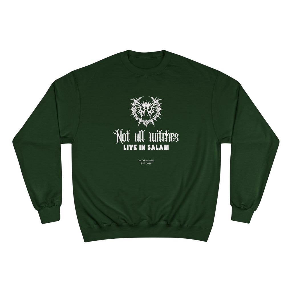 "Not All Witches Live in Salem" - Gothic Crewneck Champions X Onyxbyvanna