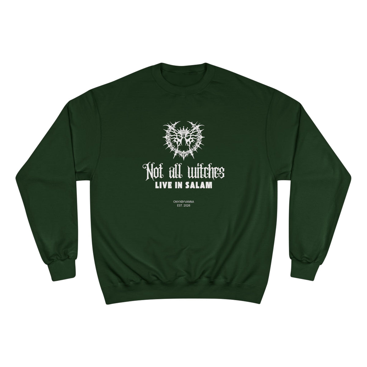 "Not All Witches Live in Salem" - Gothic Crewneck Champions X Onyxbyvanna