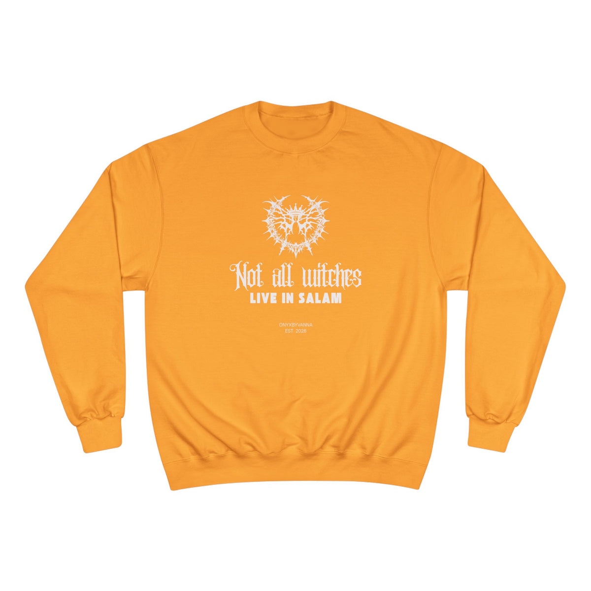 "Not All Witches Live in Salem" - Gothic Crewneck Champions X Onyxbyvanna