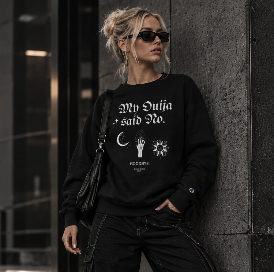 My Ouija Said No Sweatshirt – Gothic Occult Champions Crewneck for Witches & Halloween